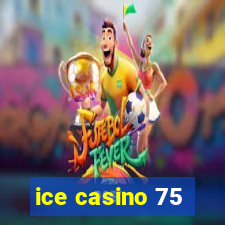 ice casino 75